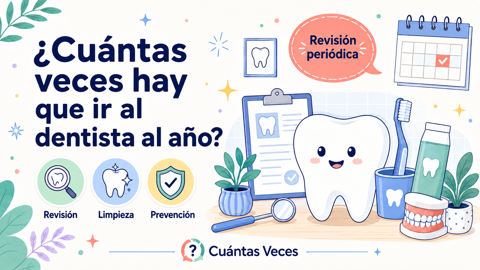 ¿Cuántas veces hay que ir al dentista al año?