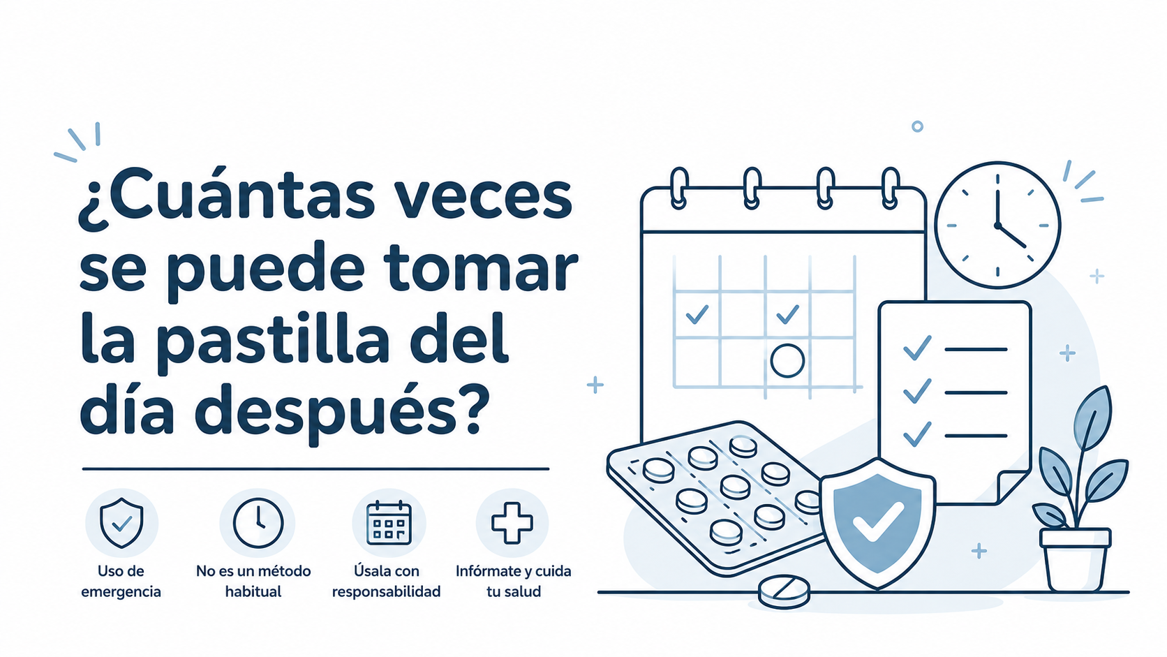 ¿Cuántas veces se puede tomar la pastilla del día después?