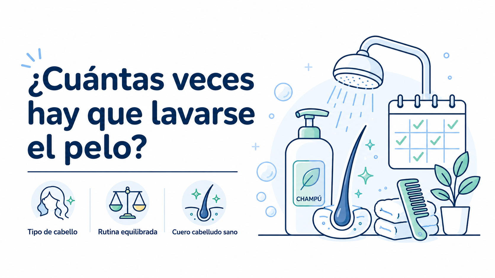 ¿Cuántas veces hay que lavarse el pelo a la semana?