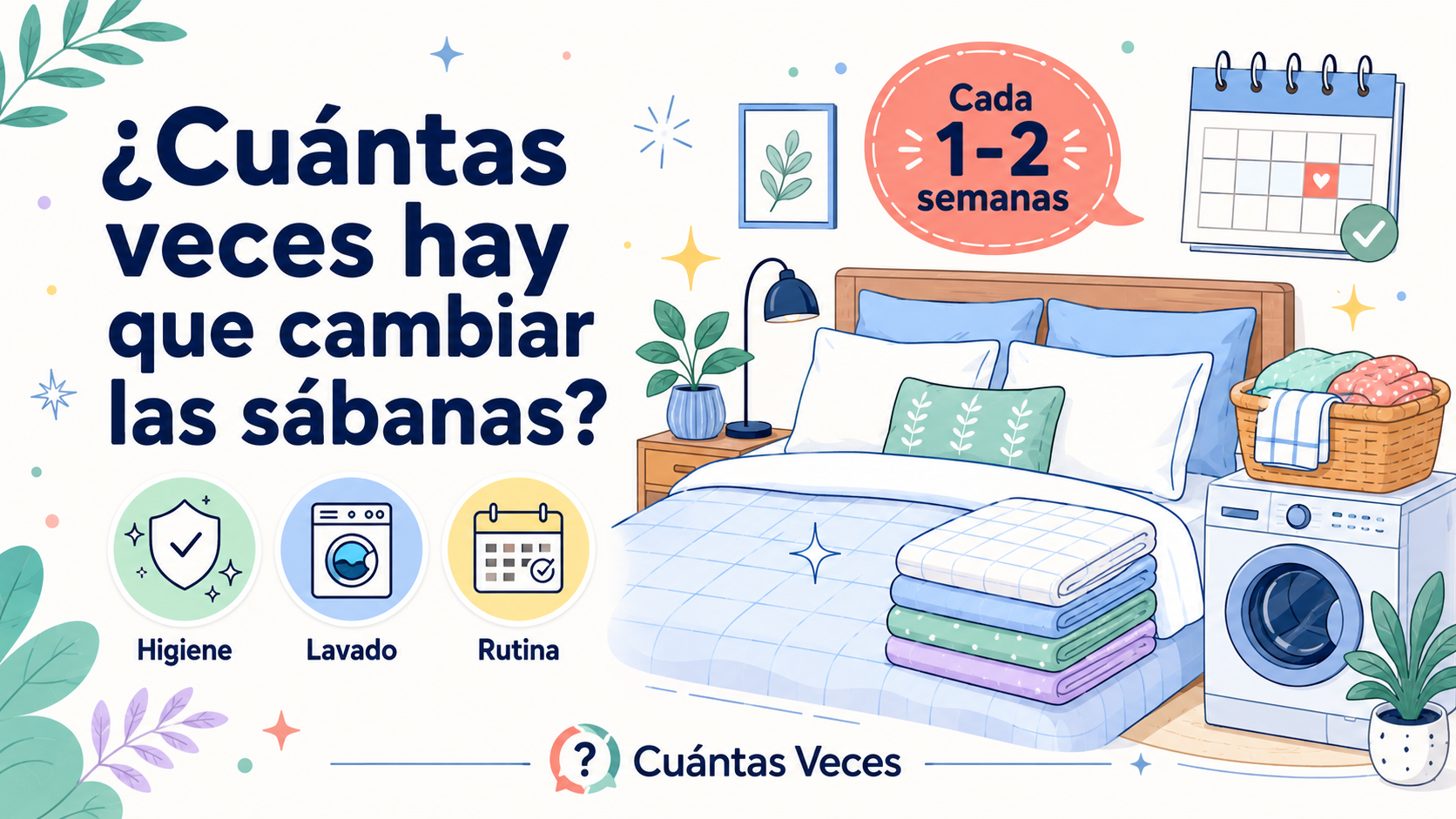 ¿Cuántas veces hay que cambiar las sábanas?